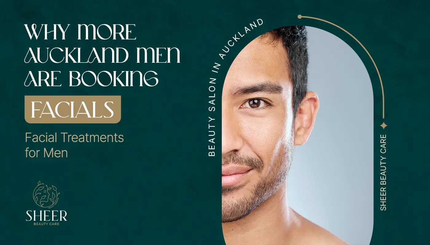 Men's facial Why More Auckland Men Are Booking Facial