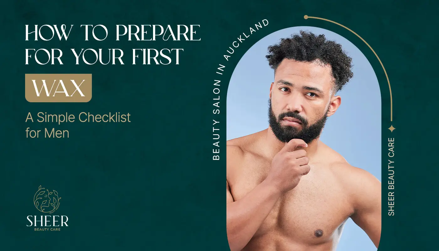 How to Prepare for Your First Wax: A Simple Checklist for Mens Waxing 1 How to Prepare for Your First Wax: A Simple Checklist for Mens Waxing